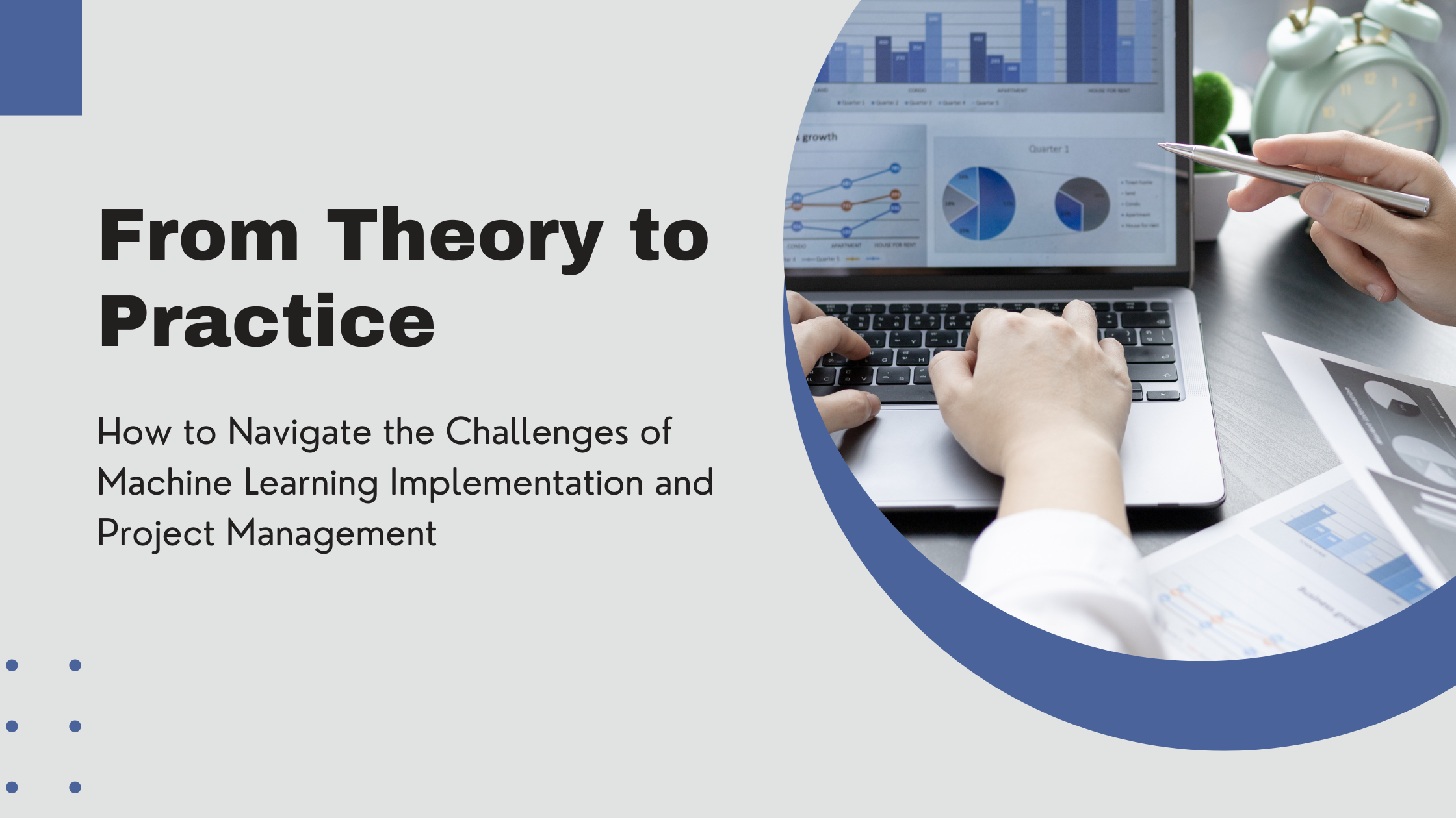 From Theory to Practice: How to Navigate the Challenges of Machine Learning Implementation and Project Management