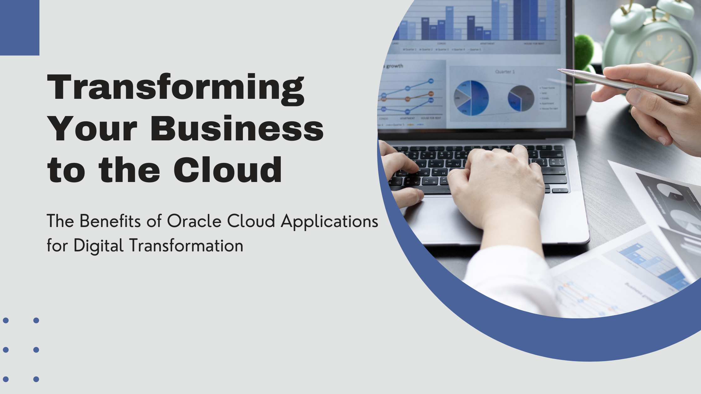 Transforming Your Business to the Cloud: The Benefits of Oracle Cloud Applications for Digital Transformation