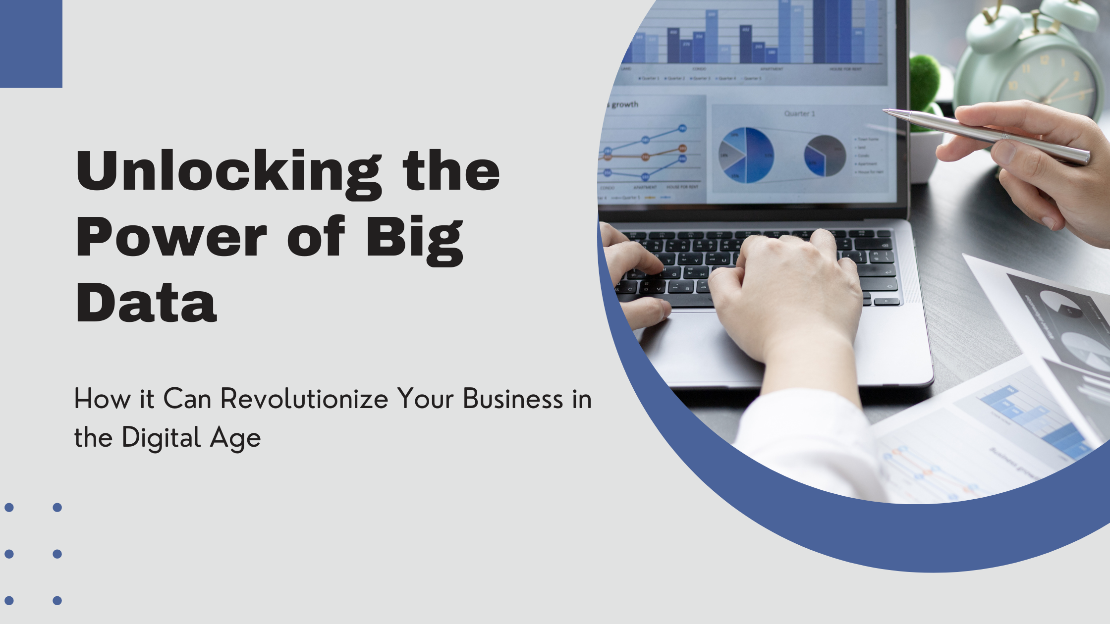 Unlocking the Power of Big Data: How it Can Revolutionize Your Business in the Digital Age