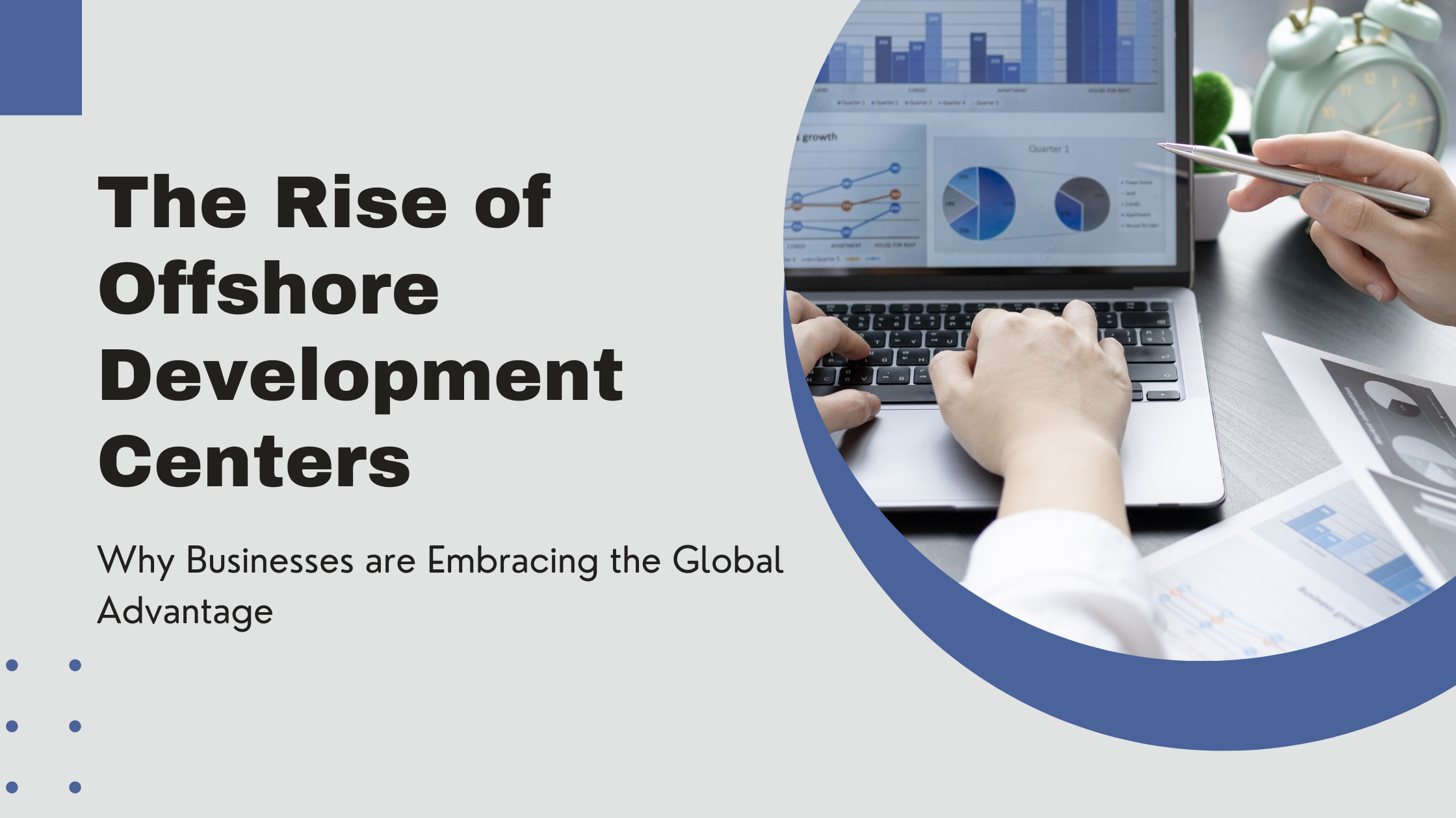 The Rise of Offshore Development Centers: Why Businesses are Embracing the Global Advantage