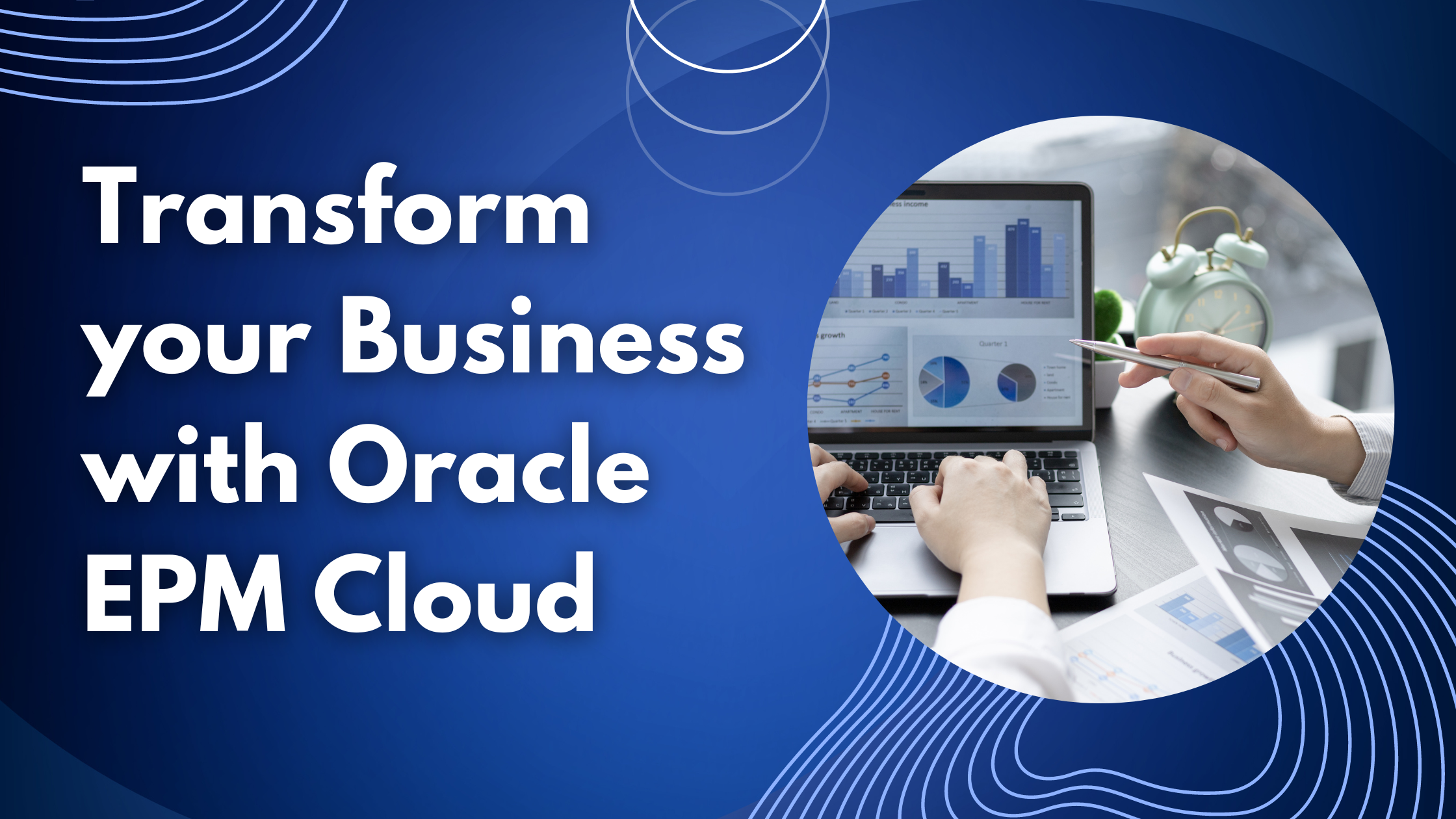 Transform your Business with Oracle EPM Cloud