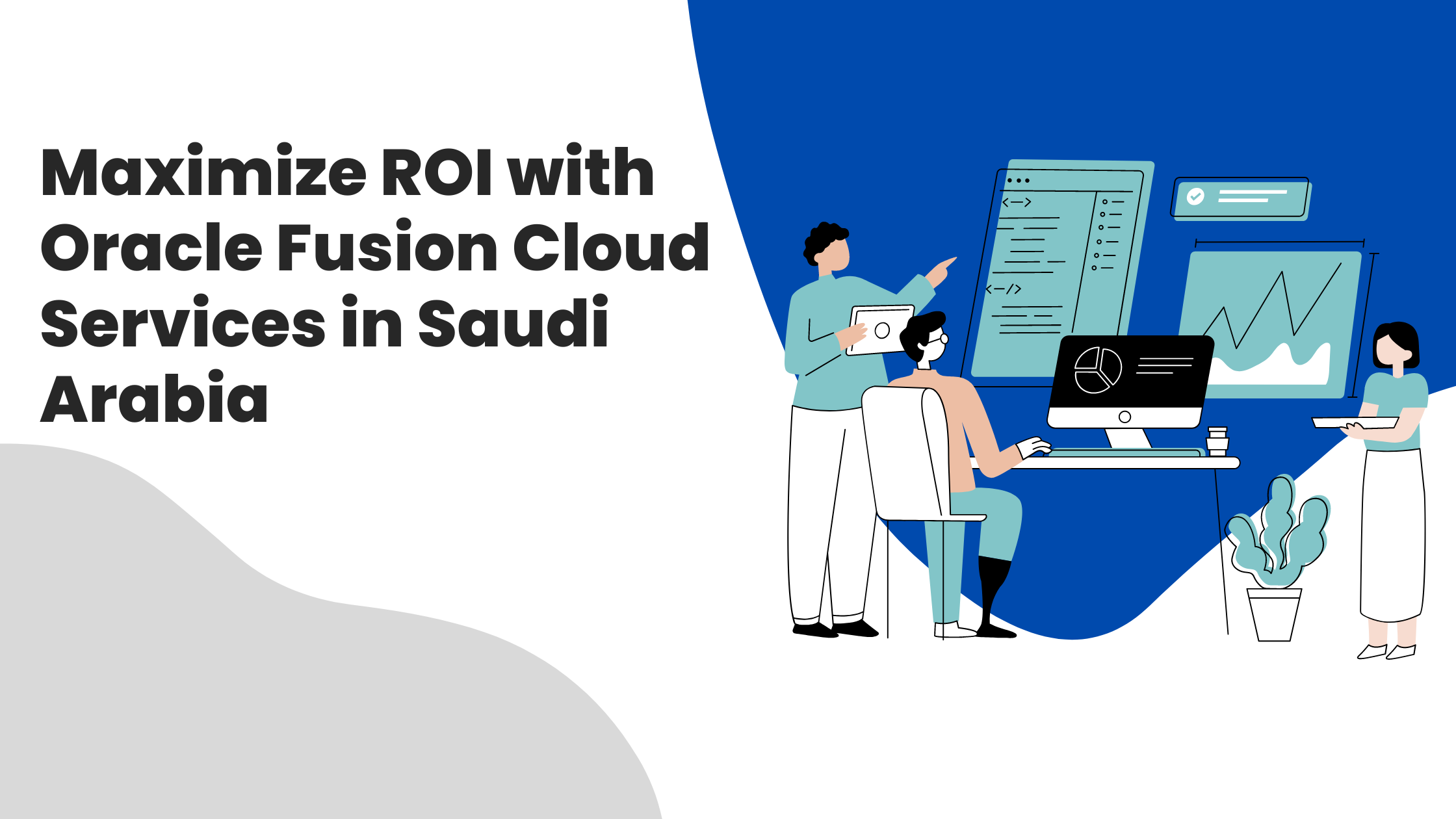 Maximizing ROI with Oracle Fusion Cloud Services in Saudi Arabia